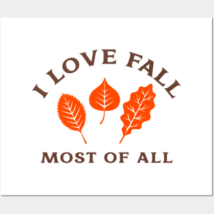 I Love Fall Most of All Posters and Art